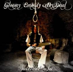 Gloomy Embody Abysmal : Suicidal Art